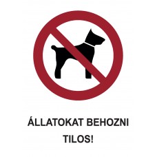 Tiltó jelzések - Állatokat behozni tilos!